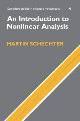  Nonlinear Analysis: A Conceptual Introduction – A Symphony of Abstract Thought and Concrete Applications