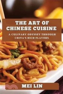  Mastering the Art of Chinese Cooking: A Culinary Odyssey Through Time and Taste!